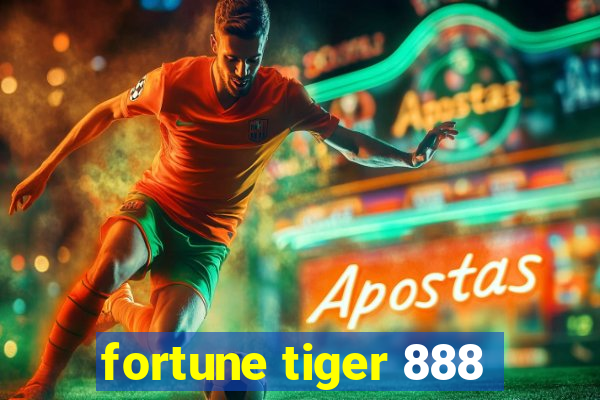 fortune tiger 888